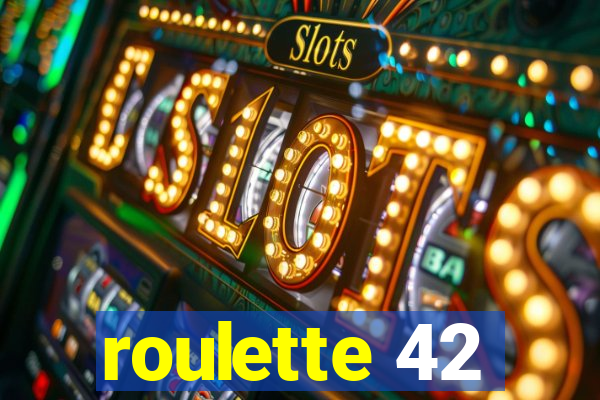 roulette 42