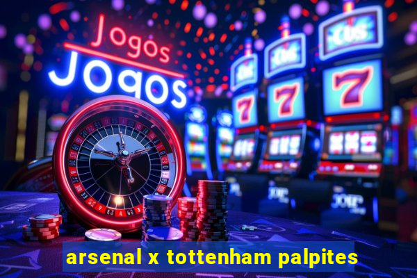 arsenal x tottenham palpites