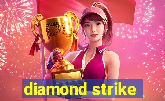 diamond strike