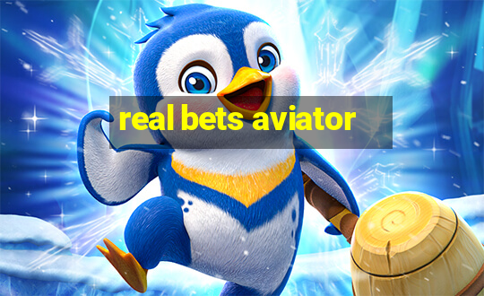 real bets aviator