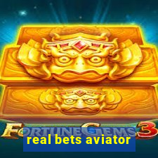 real bets aviator