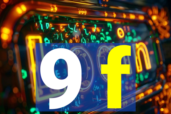 9 f