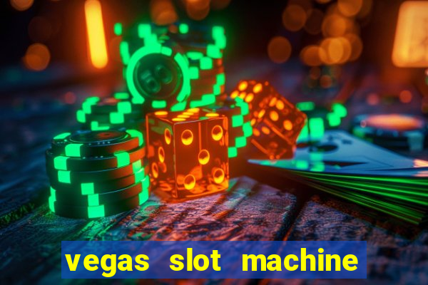 vegas slot machine free games