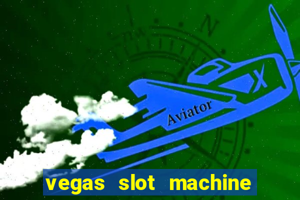 vegas slot machine free games