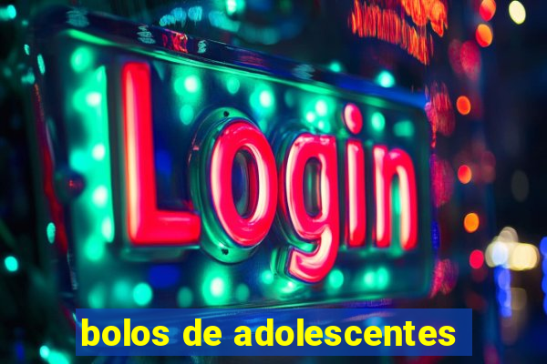 bolos de adolescentes