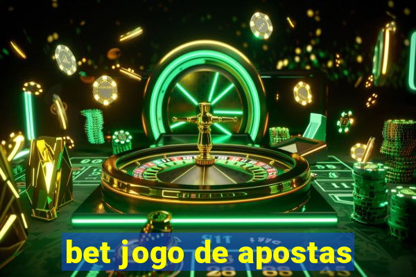 bet jogo de apostas