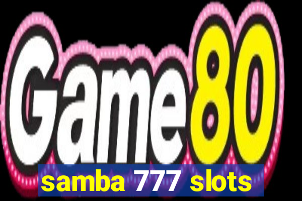 samba 777 slots