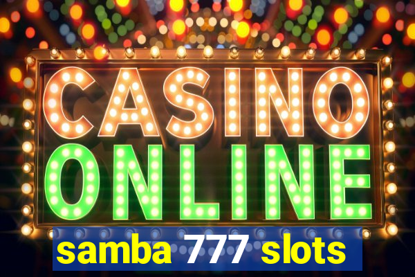 samba 777 slots