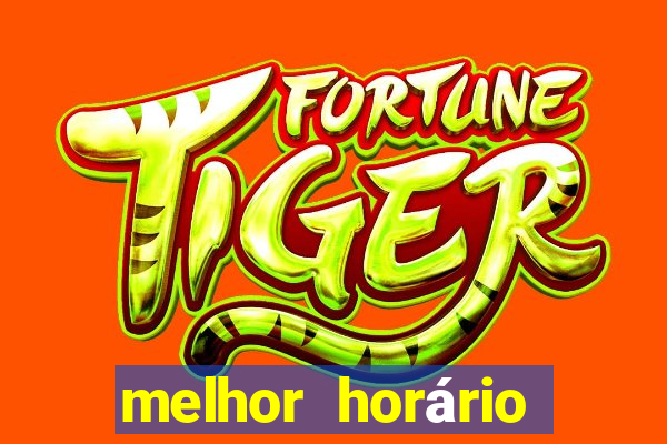 melhor horário para jogar pixbet