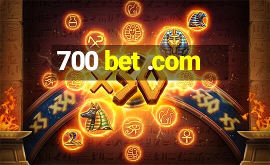 700 bet .com