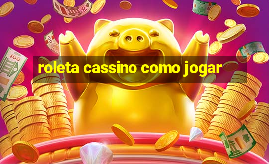 roleta cassino como jogar