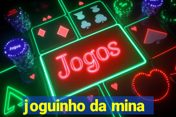 joguinho da mina