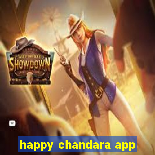 happy chandara app