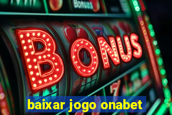 baixar jogo onabet