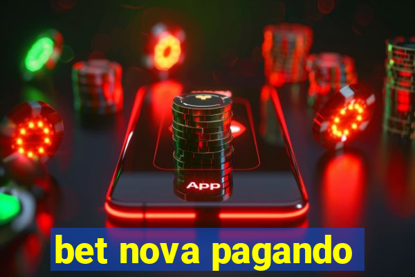 bet nova pagando