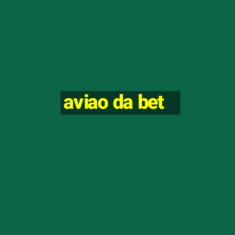 aviao da bet