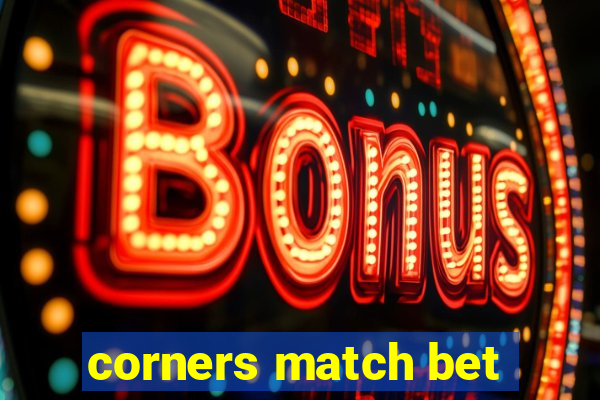 corners match bet