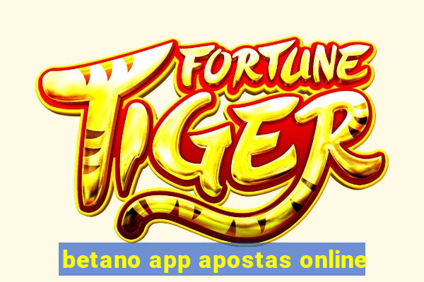 betano app apostas online