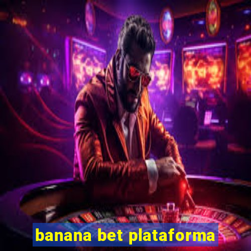 banana bet plataforma