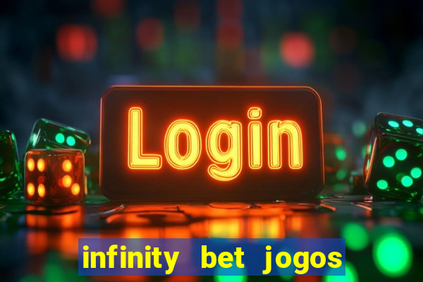 infinity bet jogos de hoje