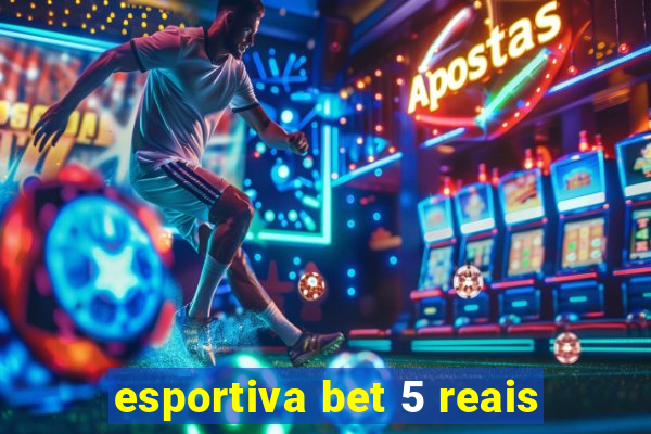 esportiva bet 5 reais