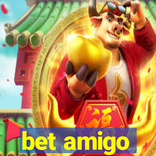 bet amigo