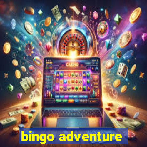 bingo adventure