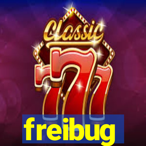 freibug