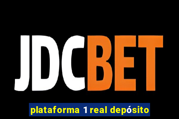 plataforma 1 real depósito