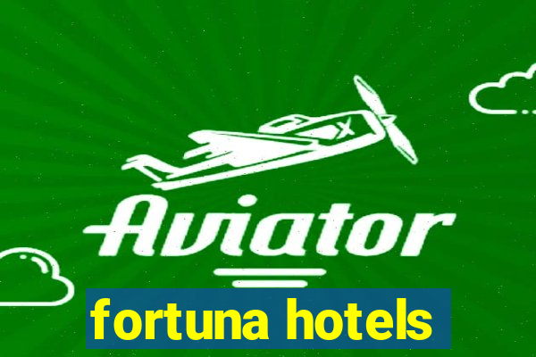 fortuna hotels