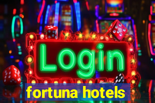 fortuna hotels