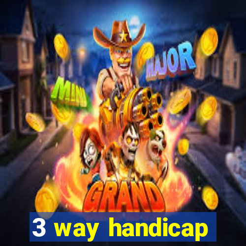 3 way handicap