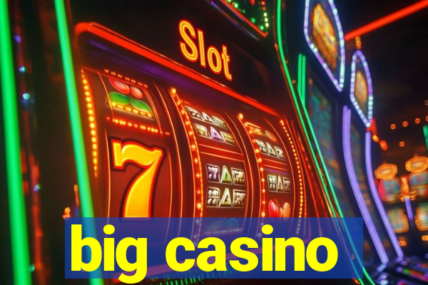 big casino