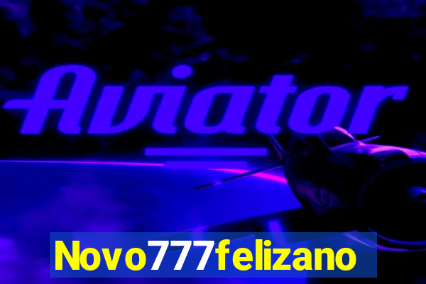 Novo777felizano