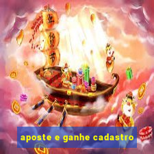 aposte e ganhe cadastro