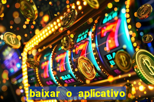 baixar o aplicativo esporte bet