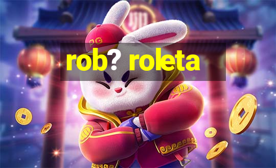 rob? roleta