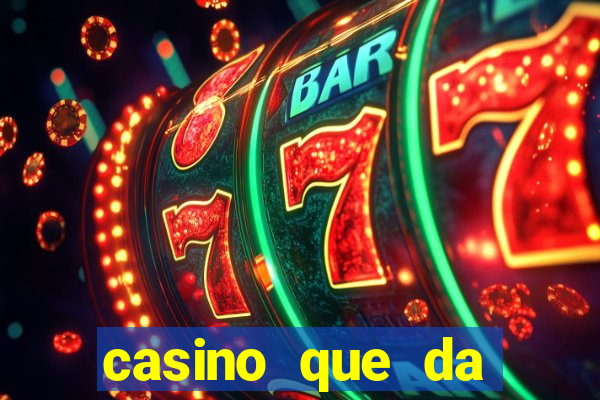 casino que da bonus sem deposito