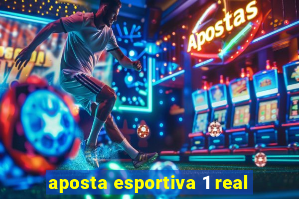 aposta esportiva 1 real