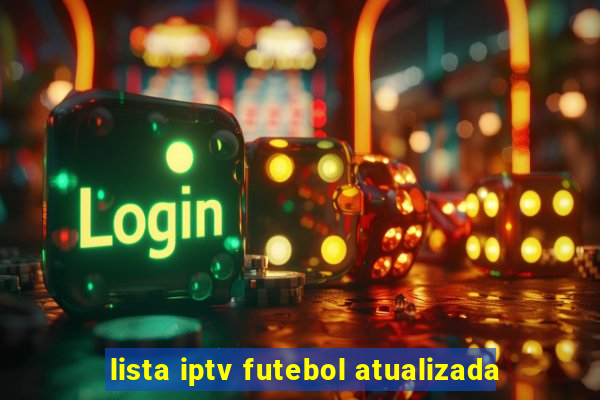 lista iptv futebol atualizada