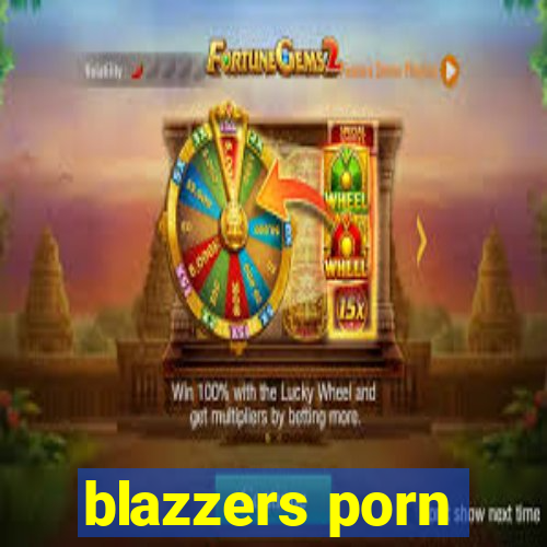 blazzers porn