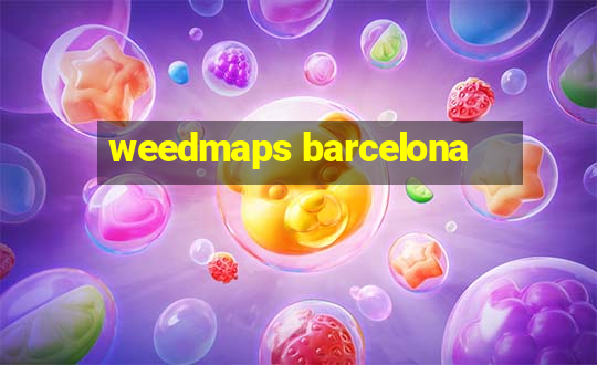 weedmaps barcelona