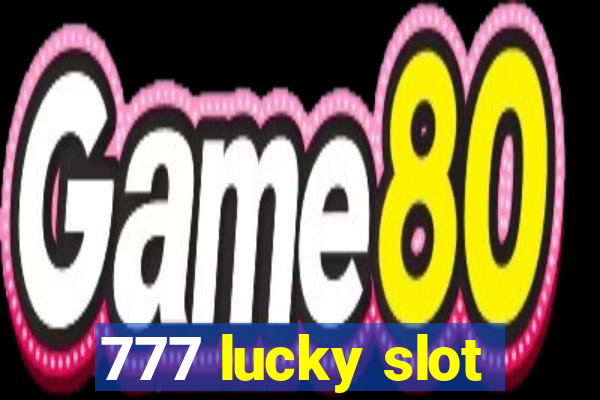 777 lucky slot