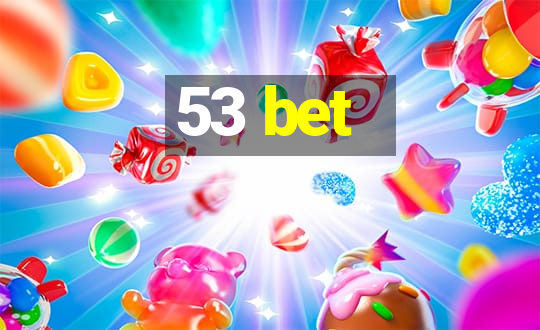 53 bet