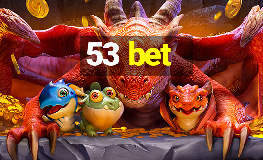 53 bet