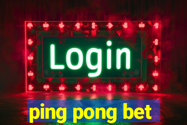 ping pong bet