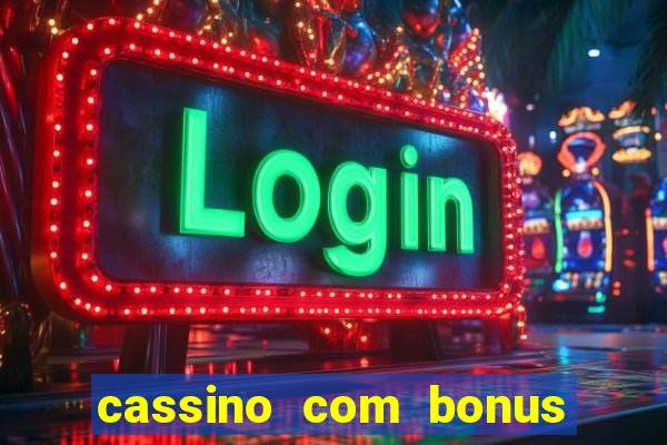 cassino com bonus no cadastro