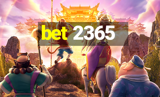 bet 2365