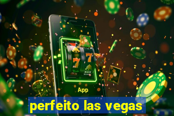 perfeito las vegas