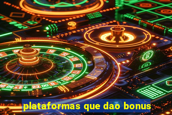 plataformas que dao bonus